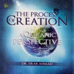 The Process of Creation: A Quranic Perspective
